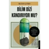 Bilim Bizi Kandırıyor Mu?