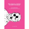 Bilim, Değerler ve Politika: Max Weber’in Metodolojisi