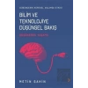 Bilim ve Teknolojiye Düşünsel Bakış