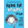 Bilime Bir Katkımız Olsun – Uçuk Kaçık Ayşe ile Bilim 4