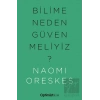 Bilime Neden Güvenmeliyiz ?
