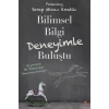 Bilimsel Bilgi Deneyimle Buluştu