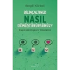 Bilinçaltınızı Nasıl Dönüştürürsünüz?