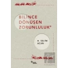 Bilince Dönüşen Zorunluluk