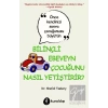 Bilinçli Ebeveyn Çocuğunu Nasıl Yetiştirir?
