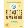 Bilinçli İş Yapma Sanatı