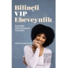 Bilinçli VIP Ebeveynlik