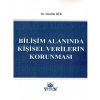 Bilişim Alanında Kişisel Verilerin Korunması - Alaattin Bük