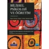 BİLİŞSEL PSİKOLOJİ VE ÖĞRETİM - Cognitive Psychology and Instruction