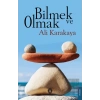Bilmek ve Olmak