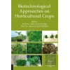 Biotechnological Approaches on Horticultural Crops