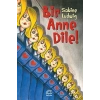 Bir Anne Dile!