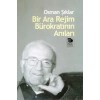 Bir Ara Rejim Bürokratının Anıları
