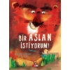 Bir Aslan İstiyorum (Ciltli)