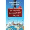Bir Başkadır Diplomatların Dünyası