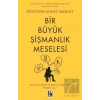 Bir Büyük Şişmanlık Meselesi