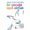 Bir Çocuğa Layık Olmak