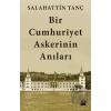 Bir Cumhuriyet Askerinin Anıları