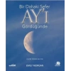 Bir Dahaki Sefer AY’I GÖRDÜĞÜNDE - Next Time You See the Moon