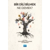 Bir Dili Bilmek Ne Demek?