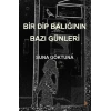 Bir Dip Balığının Bazı Günleri