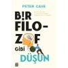 Bir Filozof Gibi  Düşün