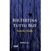 Bir Fırtına Tuttu Bizi