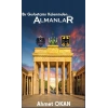 Bir Gurbetçinin Kaleminden Almanlar