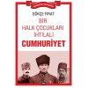 Bir Halk Çocukları İhtilali: Cumhuriyet