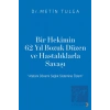 Bir Hekimin 62 Yıl Bozuk Düzen ve Hastalıklarla Savaşı