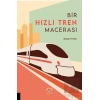 Bir Hızlı Tren Macerası
