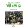 Bir İnsan Olarak Topal Osman Ağa