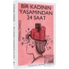 Bir Kadının Yaşamından 24 Saat