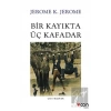 Bir Kayıkta Üç Kafadar
