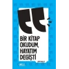 Bir Kitap Okudum Hayatım Değişti