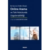 Bir Koruma Tedbiri OlarakOnline Arama ve Türk Hukukunda Uygulanabilirliği