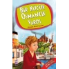Bir Küçük Osmancık Vardı