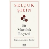 Bir Mutluluk Reçetesi