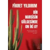 Bir Narsisin Gölgesinde On İki Ay