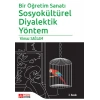 Bir Öğretim Sanatı: Sosyokültürel Diyalektik Yöntem