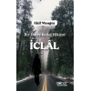 Bir Ömre Bedel Hikaye “İCLAL”