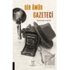 Bir Ömür Gazeteci