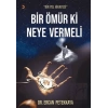Bir Ömür Ki Neye Vermeli