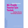 Bir Pratik Teorisi İçin Taslak