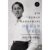Bir Roman Kahramanı Orhan Veli (Ciltli)