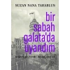 Bir Sabah Galata’da Uyandım