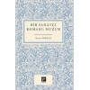 Bir Sanatçı Romanı Huzur