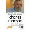 Bir Seri Katilin Felsefesi - Charles Manson