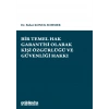 Bir Temel Hak Garantisi Olarak Kişi Özgürlüğü ve Güvenliği Hakkı