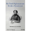 Bir Türk Diplomatının Evrak-ı Siyasiyyesi